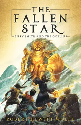 La Estrella Caída: Billy Smith y los duendes, Libro 2 - The Fallen Star: Billy Smith and the Goblins, Book 2