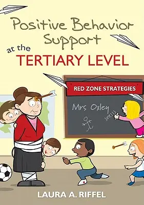 Apoyo conductual positivo en el nivel terciario: Estrategias de la Zona Roja - Positive Behavior Support at the Tertiary Level: Red Zone Strategies