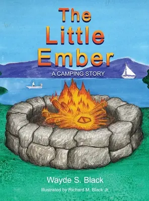 La pequeña brasa: Una historia de acampada - The Little Ember: A Camping Story