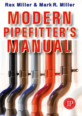 Manual del instalador de tuberías moderno - Modern Pipefitter's Manual