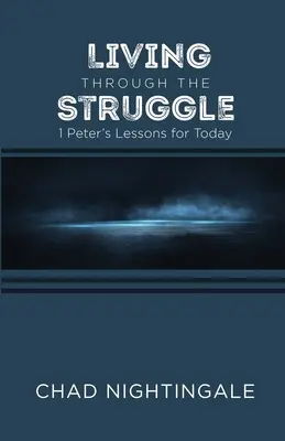 Vivir la lucha: lecciones de 1 Pedro para hoy - Living Through the Struggle: 1 Peter's Lessons for Today