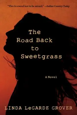 El camino de vuelta a Sweetgrass - The Road Back to Sweetgrass