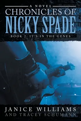 El legado de Nicky Spade: Libro 2: Está en los genes - Legacy of Nicky Spade: Book 2: It's in the Genes