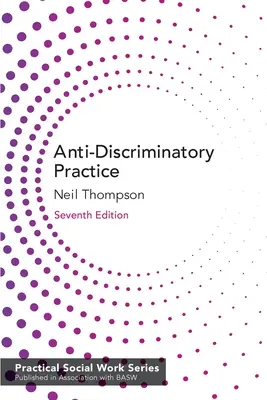 Práctica antidiscriminatoria: Igualdad, diversidad y justicia social - Anti-Discriminatory Practice: Equality, Diversity and Social Justice