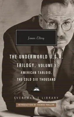 La trilogía Underworld U.S.A., Volumen I: American Tabloid, the Cold Six Thousand; Introducción de Thomas Mallon - The Underworld U.S.A. Trilogy, Volume I: American Tabloid, the Cold Six Thousand; Introduction by Thomas Mallon