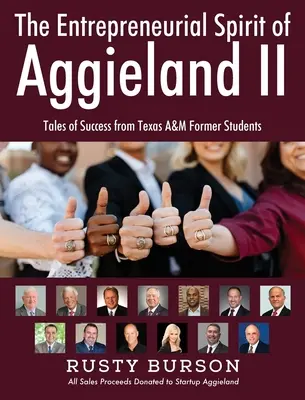 El espíritu emprendedor de Aggieland II: Historias de éxito de antiguos alumnos de Texas A&M - The Entrepreneurial Spirit of Aggieland II: Tales of Success from Texas A&M Former Students