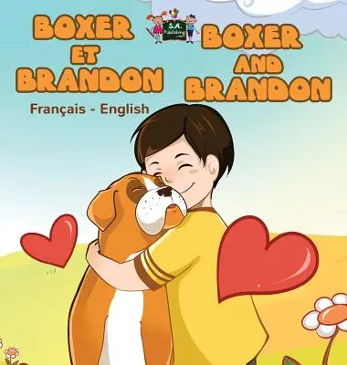 Boxer et Brandon Boxer y Brandon: Edición bilingüe francés-inglés - Boxer et Brandon Boxer and Brandon: French English Bilingual Edition