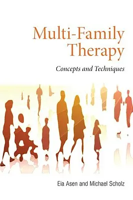 Terapia multifamiliar: Conceptos y técnicas - Multi-Family Therapy: Concepts and Techniques
