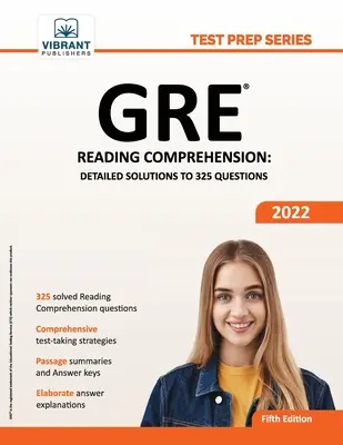 GRE Reading Comprehension: Soluciones detalladas a 325 preguntas - GRE Reading Comprehension: Detailed Solutions to 325 Questions