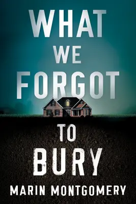 Lo que olvidamos enterrar - What We Forgot to Bury