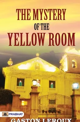 el misterio de la habitación amarilla - THE MYSTERY of THE YELLOW ROOM