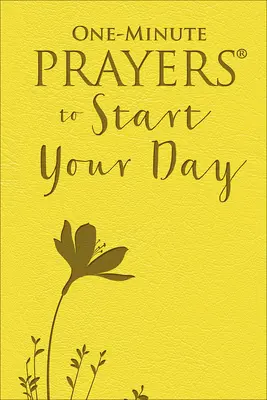 Oraciones de un minuto para empezar el día - One-Minute Prayers to Start Your Day