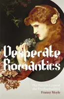 Románticos desesperados - Desperate Romantics