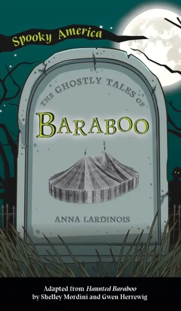 Historias de fantasmas de Baraboo - Ghostly Tales of Baraboo