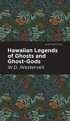 Leyendas Hawaianas de Fantasmas y Dioses Fantasma - Hawaiian Legends of Ghosts and Ghost-Gods