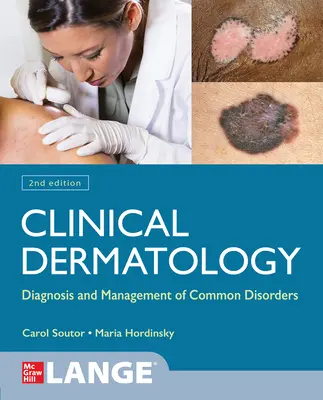 Dermatología clínica: Diagnosis and Management of Common Disorders, Segunda edición - Clinical Dermatology: Diagnosis and Management of Common Disorders, Second Edition