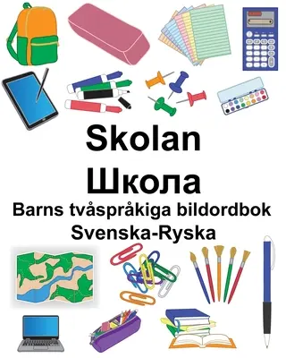 Svenska-Ryska Skolan/Школа Libro ilustrado bilingüe para niños - Svenska-Ryska Skolan/Школа Barns tvsprkiga bildordbok