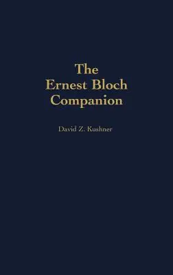 El compañero de Ernest Bloch - The Ernest Bloch Companion