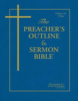 Bosquejo del Predicador y Biblia del Sermón-KJV-2 Reyes - Preacher's Outline & Sermon Bible-KJV-2 Kings