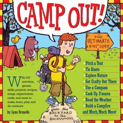 De acampada: La guía definitiva para niños desde el jardín hasta el bosque - Camp Out!: The Ultimate Kids' Guide from the Backyard to the Backwoods