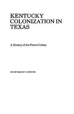 La colonización de Kentucky en Texas - Kentucky Colonization in Texas