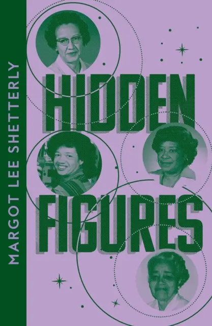 Figuras ocultas - La historia no contada de las mujeres afroamericanas que ayudaron a ganar la carrera espacial - Hidden Figures - The Untold Story of the African American Women Who Helped Win the Space Race