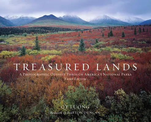 Treasured Lands: Una odisea fotográfica por los parques nacionales de Estados Unidos, tercera edición ampliada - Treasured Lands: A Photographic Odyssey Through America's National Parks, Third Expanded Edition