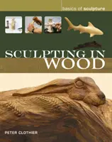 Esculpir en madera - Sculpting in Wood