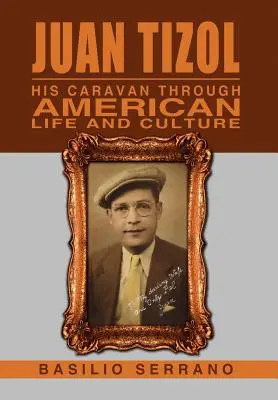 Juan Tizol - Su caravana por la vida y la cultura americanas - Juan Tizol - His Caravan Through American Life and Culture