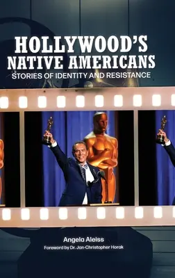 Los nativos americanos de Hollywood: Historias de identidad y resistencia - Hollywood's Native Americans: Stories of Identity and Resistance