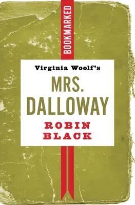 La señora Dalloway, de Virginia Woolf: Bookmarked - Virginia Woolf's Mrs. Dalloway: Bookmarked