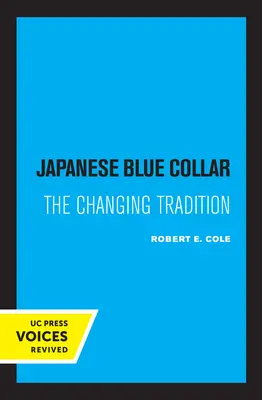 El cuello azul japonés: La tradición cambiante - Japanese Blue Collar: The Changing Tradition