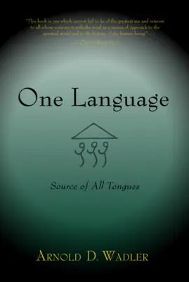 Una lengua: Fuente de todas las lenguas - One Language: Source of All Tongues