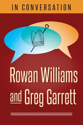 En conversación: Rowan Williams y Greg Garrett - In Conversation: Rowan Williams and Greg Garrett