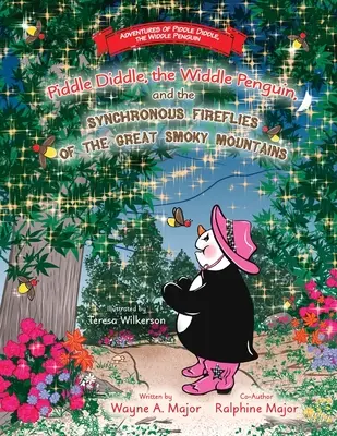 Piddle Diddle, el pingüino Widdle, y las luciérnagas sincrónicas de las Grandes Montañas Humeantes - Piddle Diddle, the Widdle Penguin, and the Synchronous Fireflies of the Great Smoky Mountains