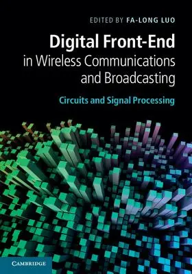 Digital Front-End in Wireless Communications and Broadcasting: Circuitos y procesamiento de señales - Digital Front-End in Wireless Communications and Broadcasting: Circuits and Signal Processing