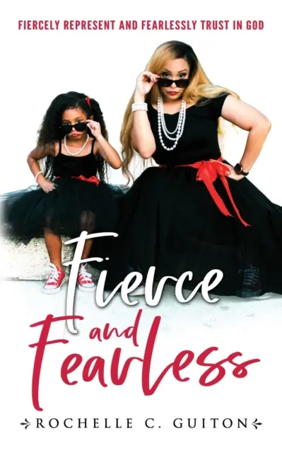 Feroz e intrépido - Fierce and Fearless