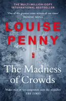 Locura de multitudes - Novela del inspector jefe Gamache Libro 17 - Madness of Crowds - Chief Inspector Gamache Novel Book 17