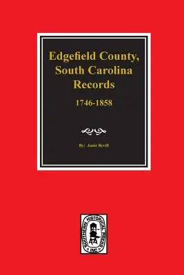 Registros del Condado de Edgefield, Carolina del Sur. - Edgefield County, South Carolina, Records Of.