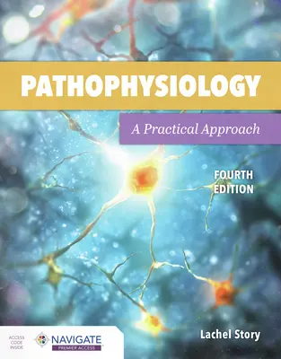 Fisiopatología: Un enfoque práctico: Un enfoque práctico - Pathophysiology: A Practical Approach: A Practical Approach