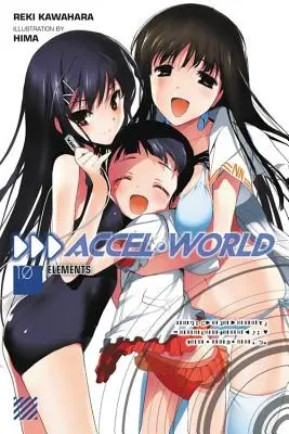 Accel World, Volume 10: Elements