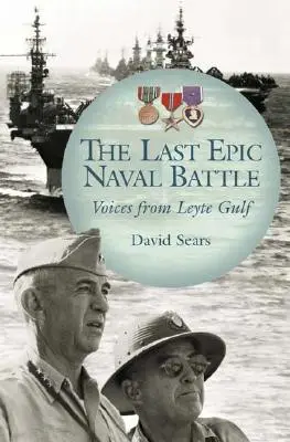 La última batalla naval épica: Voces del Golfo de Leyte - The Last Epic Naval Battle: Voices from Leyte Gulf