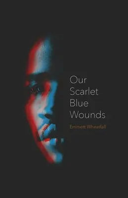 Nuestras heridas azul escarlata - Our Scarlet Blue Wounds
