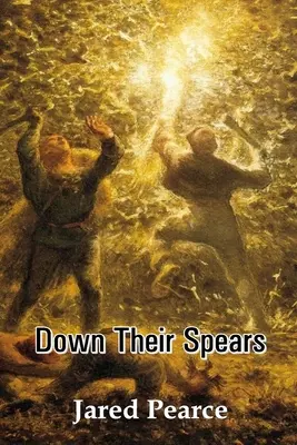 Abajo sus lanzas - Down Their Spears