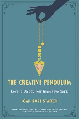 El Péndulo Creativo: Claves para liberar tu espíritu innovador - The Creative Pendulum: Keys to Unlock Your Innovative Spirit