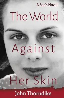 El mundo contra su piel - The World Against Her Skin