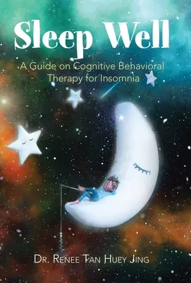 Dormir bien: Guía de terapia cognitivo-conductual para el insomnio - Sleep Well: A Guide on Cognitive Behavioral Therapy for Insomnia