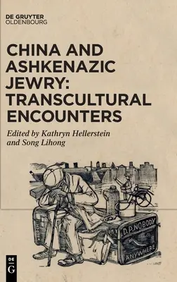 China y los judíos asquenazíes: Encuentros transculturales - China and Ashkenazic Jewry: Transcultural Encounters