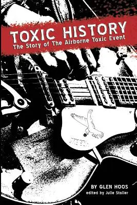 Historia tóxica: La historia del suceso tóxico aéreo - Toxic History: The Story of The Airborne Toxic Event