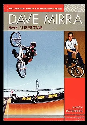 Dave Mirra: Superestrella del BMX - Dave Mirra: BMX Superstar